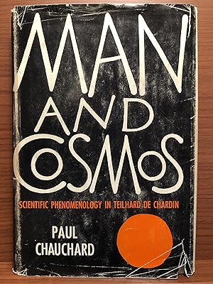 Seller image for Man and Cosmos: Scientific Phenomenology in Teilhard de Chardin for sale by Rosario Beach Rare Books