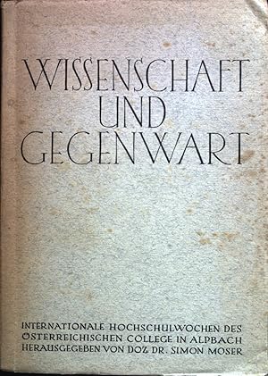 Immagine del venditore per Wissenschaft und Gegenwart: Internationale Hochschulwochen des sterreichischen College. venduto da books4less (Versandantiquariat Petra Gros GmbH & Co. KG)