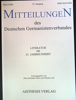 Bild des Verkufers fr Literatur im 21. Jahrhundert - in: Mitteilungen des Deutschen Germanistenverbandes; Heft 2/2008; 55. Jahrgang; zum Verkauf von books4less (Versandantiquariat Petra Gros GmbH & Co. KG)