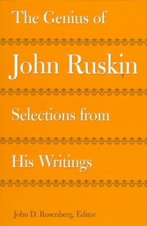 Imagen del vendedor de Genius of John Ruskin : Selections from His Writings a la venta por GreatBookPrices