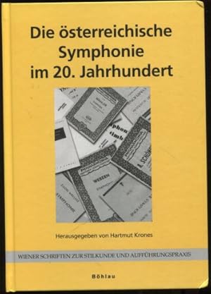 Bild des Verkufers fr Die sterreichische Symphonie im 20. Jahrhundert : [Bericht ber das von der Lehrkanzel "Musikalische Stilkunde und Auffhrungspraxis" an der Abteilung Musikpdagogik der Universitt fr Musik und Darstellende Kunst Wien gemeinsam mit der Gesellschaft der Musikfreunde, dem Egon-Wellesz-Fonds bei der Gesellschaft der Musikfreunde und dem Alexander-Zemlinsky-Fonds bei der Gesellschaft der Musikfreunde veranstaltete Symposion "Die sterreichische Symphonie im 20. Jahrhundert"]. hrsg. von Hartmut Krones, Wiener Schriften zur Stilkunde und Auffhrungspraxis : Sonderband ; 5 zum Verkauf von Antiquariat Buchkauz