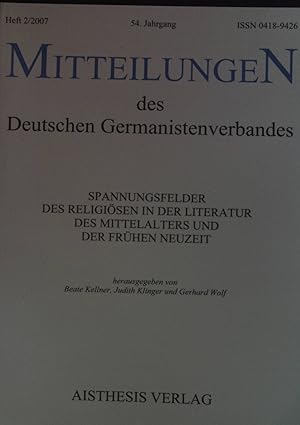 Imagen del vendedor de Spannungsfelder des Religisen in der Literatur des Mittelalters und der frhen Neuzeit - in: Mitteilungen des Deutschen Germanistenverbandes; Heft 2/2007; 54. Jahrgang; a la venta por books4less (Versandantiquariat Petra Gros GmbH & Co. KG)