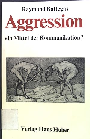 Bild des Verkufers fr Aggression, ein Mittel der Kommunikation?. zum Verkauf von books4less (Versandantiquariat Petra Gros GmbH & Co. KG)