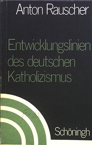 Bild des Verkufers fr Entwicklungslinien des deutschen Katholizismus. Beitrge zur Katholizismusforschung : Reihe B, Abhandlungen zum Verkauf von books4less (Versandantiquariat Petra Gros GmbH & Co. KG)