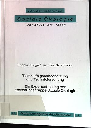 Technikfolgenabschätzung und Technikforschung : ein Expertenhearing der Forschungsgruppe Soziale ...