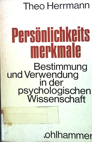 Bild des Verkufers fr Persnlichkeitsmerkmale : Bestimmung u. Verwendung in d. psycholog. Wiss. zum Verkauf von books4less (Versandantiquariat Petra Gros GmbH & Co. KG)