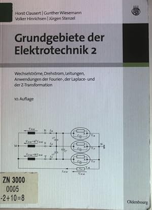 Imagen del vendedor de Grundgebiete der Elektrotechnik; Teil: 2., Wechselstrme, Drehstrom, Leitungen, Anwendungen der Fourier-, der Laplace- und der Z-Transformation a la venta por books4less (Versandantiquariat Petra Gros GmbH & Co. KG)