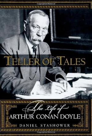 Seller image for TELLER OF TALES: THE LIFE OF ARTHUR CONAN DOYLE for sale by ARTELETRASTUDIO