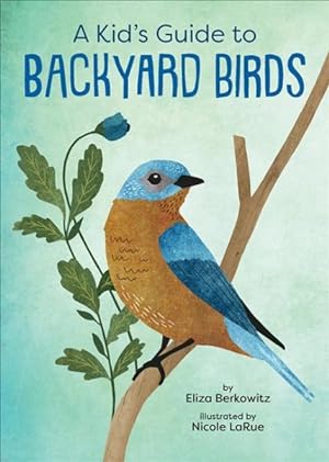 Seller image for Kid?s Guide to Backyard Birds for sale by GreatBookPrices
