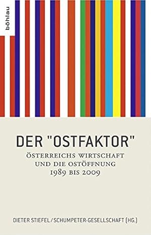 Seller image for Der "Ostfaktor" : die sterreichische Wirtschaft 1989 - 2009. [eine Publikation der Schumpeter-Gesellschaft.] Dieter Stiefel (Hg.) for sale by Antiquariat Buchkauz