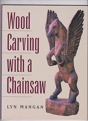 Seller image for Wood Carving with a Chainsaw for sale by Q's Books Hamilton