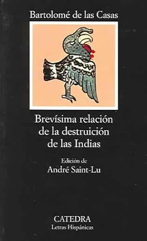 Seller image for Brevisima Relacion De La Destruicion De Las Indias / Short Account of the Destruction of the Indies -Language: spanish for sale by GreatBookPricesUK