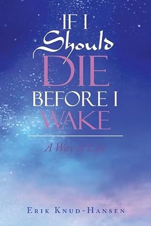 Image du vendeur pour If I Should Die Before I Wake: A Way of Life (Paperback) mis en vente par Grand Eagle Retail