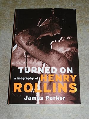 Immagine del venditore per Turned On: A Biography Of Henry Rollins venduto da Neo Books