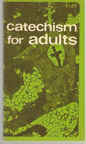 Seller image for Catechism for Adults for sale by Dan Glaeser Books