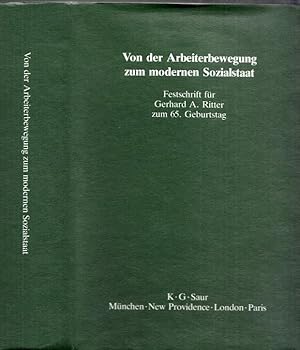 Bild des Verkufers fr Von der Arbeiterbewegung zum modernen Sozialstaat. Festschrift fr Gerhard A. Ritter zum 65. Geburtstag. zum Verkauf von Antiquariat Carl Wegner