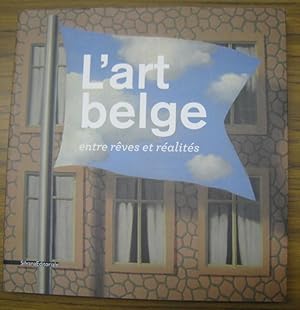Bild des Verkufers fr L' art belge entre reves et realites. - Collection du Musee d' Ixelles, Bruxelles. - zum Verkauf von Antiquariat Carl Wegner