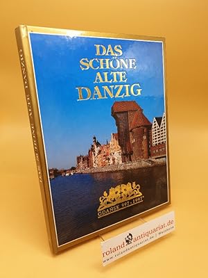 Imagen del vendedor de Das schne alte Danzig a la venta por Roland Antiquariat UG haftungsbeschrnkt