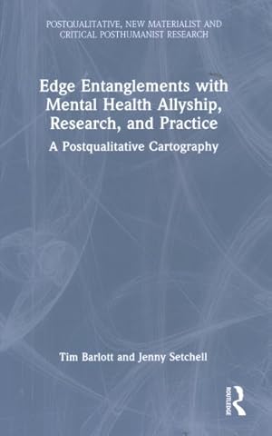 Seller image for Edge Entanglements With Mental Health Allyship, Research, and Practice : A Postqualitative Cartography for sale by GreatBookPrices