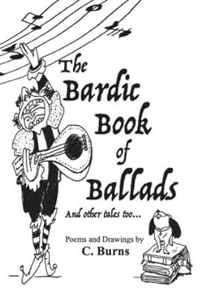 Image du vendeur pour The Bardic Book of Ballads and other tales too. by Burns, Cory Jeffrey, Silverberg, Aaron [Hardcover ] mis en vente par booksXpress
