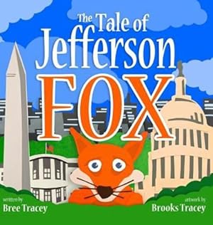 Image du vendeur pour The Tale of Jefferson Fox by Tracey, Bree [Hardcover ] mis en vente par booksXpress