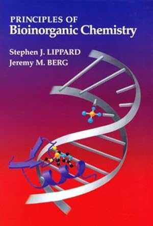 Imagen del vendedor de Principles of Bioinorganic Chemistry by Stephen J. Lippard, Jeremy M. Berg [Paperback ] a la venta por booksXpress