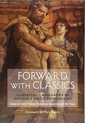 Immagine del venditore per Forward with Classics: Classical Languages in Schools and Communities [Soft Cover ] venduto da booksXpress