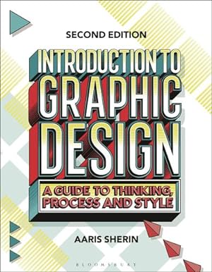 Imagen del vendedor de Introduction to Graphic Design: A Guide to Thinking, Process, and Style by Sherin, Aaris [Paperback ] a la venta por booksXpress