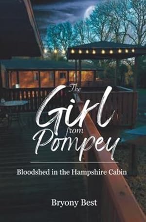 Imagen del vendedor de The Girl from Pompey: Bloodshed in the Hampshire Cabin [Soft Cover ] a la venta por booksXpress