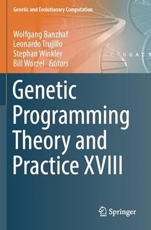 Bild des Verkufers fr Genetic Programming Theory and Practice XVIII (Genetic and Evolutionary Computation) [Paperback ] zum Verkauf von booksXpress