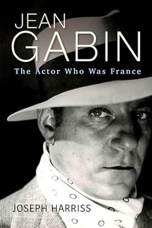 Seller image for Jean Gabin: The Actor Who Was France (Screen Classics) by Harriss, Joseph [Paperback ] for sale by booksXpress