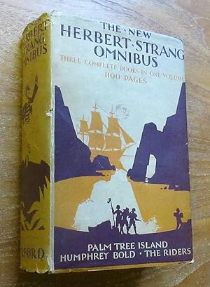Seller image for The New Herbert Strang Omnibus (Humphrey Bold / Palm Tree Island / The Riders). for sale by Salopian Books