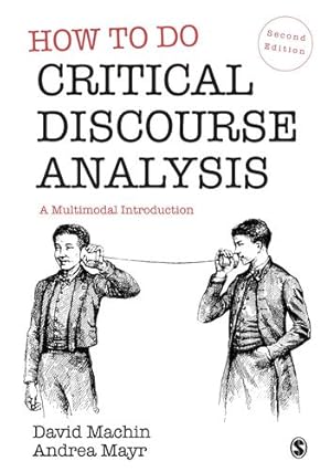 Immagine del venditore per How to Do Critical Discourse Analysis: A Multimodal Introduction by Machin, David, Mayr, Andrea [Paperback ] venduto da booksXpress