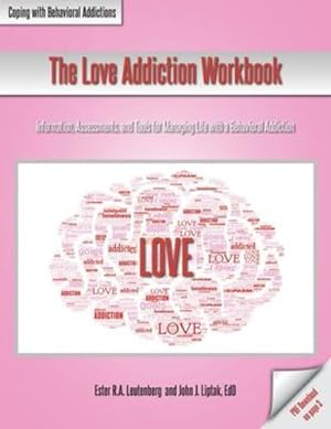 Bild des Verkufers fr The Love Addiction Workbook by Ester RA Leutenberg, John J Liptak [Perfect Paperback ] zum Verkauf von booksXpress