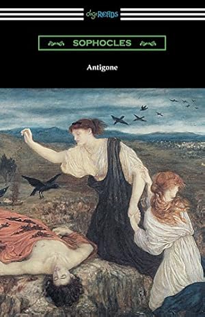 Imagen del vendedor de Antigone (Translated by E. H. Plumptre with an Introduction by J. Churton Collins) [Soft Cover ] a la venta por booksXpress