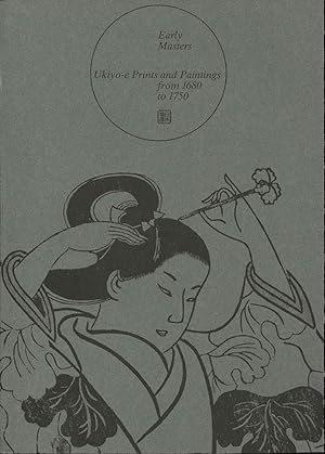 Immagine del venditore per Early Masters: Ukiyo-E Prints and Paintings from 16.80 to 1750 venduto da The Isseido Booksellers, ABAJ, ILAB