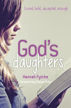 Bild des Verkufers fr God's Daughters : Loved, held, accepted, enough zum Verkauf von Smartbuy