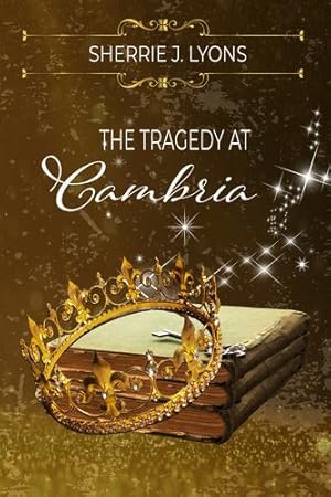 Seller image for The Tragedy at Cambria by Lyons, Sherrie J [Paperback ] for sale by booksXpress