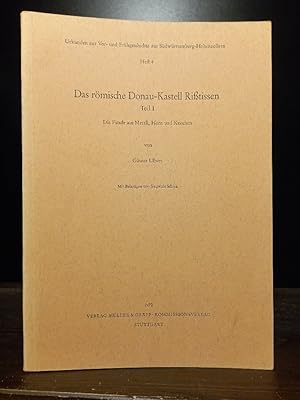 Das römische Donau-Kastell Rißtissen, Teil 1: Die Funde aus Metall, Horn und Knochen. [Von Günter...