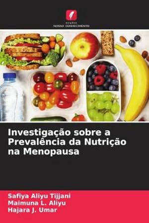 Seller image for Investigao sobre a Prevalncia da Nutrio na Menopausa for sale by AHA-BUCH GmbH