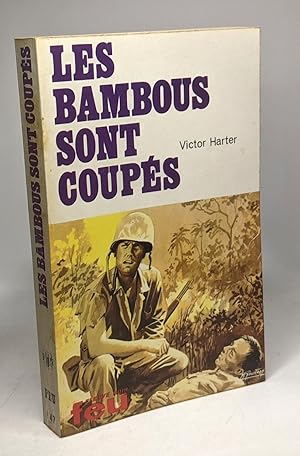 Les bambous sont coupés - Collection "Feu"