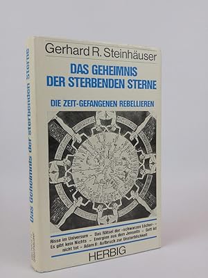 Seller image for Das Geheimnis der sterbenden Stern die Zeit-Gefangenen rebellieren for sale by ANTIQUARIAT Franke BRUDDENBOOKS