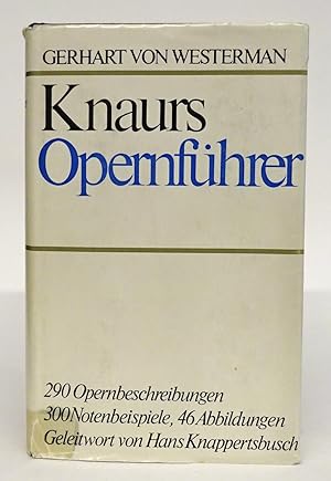 Seller image for Knaurs Opernfhrer. Eine Geschichte der Oper. Mit einem Geleitwort von Hans Knappertsbusch. Mit 46 Abb. for sale by Der Buchfreund