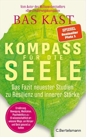 Bild des Verkufers fr Kompass fr die Seele : Das Fazit neuester Studien zu Resilienz und innerer Strke - Ernhrung, Bewegung, Meditation u.v.a.: 10 wissenschaftlich erwiesene Wege, um Krper und Geist gesund zu halten zum Verkauf von AHA-BUCH GmbH