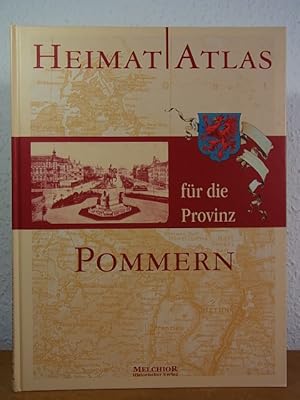 Bild des Verkufers fr Heimatatlas fr die Provinz Pommern. Ergnzt mit einer Landeskunde und historischen Bildern zum Verkauf von Antiquariat Weber