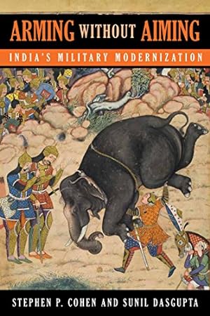 Imagen del vendedor de Arming without Aiming: India's Military Modernization a la venta por WeBuyBooks