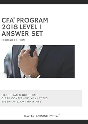 Bild des Verkufers fr 2018 CFA Level 1 Answer Set - Volume 2: Applicable for June and December 2018 Exams (2018 CFA Essential Exam Material) zum Verkauf von WeBuyBooks