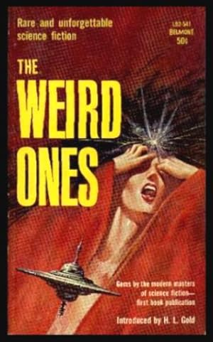 Seller image for THE WEIRD ONES for sale by W. Fraser Sandercombe