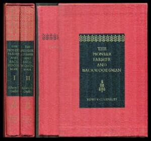 THE PIONEER FARMER AND BACKWOODSMAN - Volume I and II