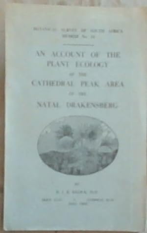 Seller image for Botanical Survey of South Africa, Memoir No.34, An Account of the Plant Ecology of the Cathedral Peak Area of the Natal Drakensberg for sale by Chapter 1